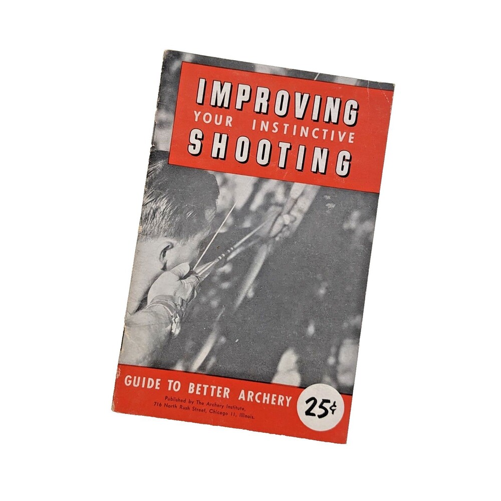 Improving Your Instinctive Shooting Booklet Archery Institute Chicago VTG c1950s